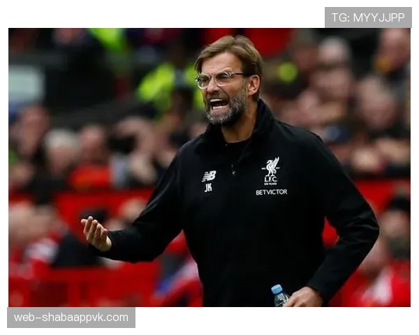 利物浦强强对话问题显现在争冠形势中影响逐步反映，稳定性面临考验